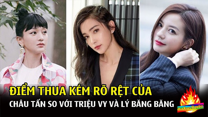 So sánh triệu vy và châu tấn