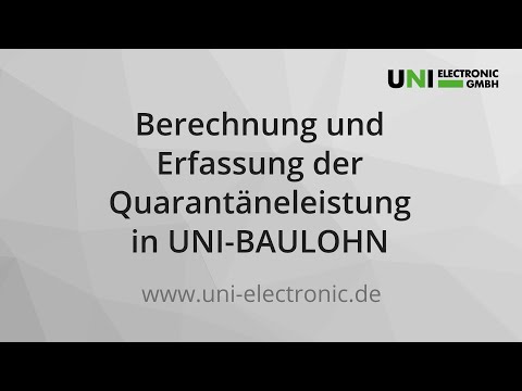 Berechnung und Erfassung der Quarantäneleistung mit UNI-BAULOHN
