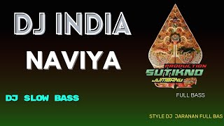 DJ INDIA ● NAVIYA ● SLOW BASS