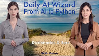 Day 35: Python Dictionaries and Sets – Beginner’s Guide for AI Coding | #DailyAIWizard
