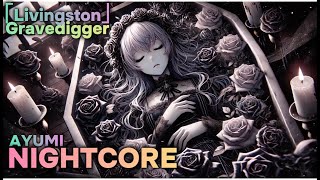 「Nightcore」Gravedigger [Livingston]🪦