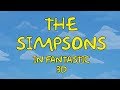 The simpsons in fantastic 3d