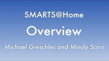 SMARTS@Home Overview