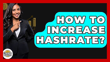 How To Increase Hashrate? - CryptoBasics360.com