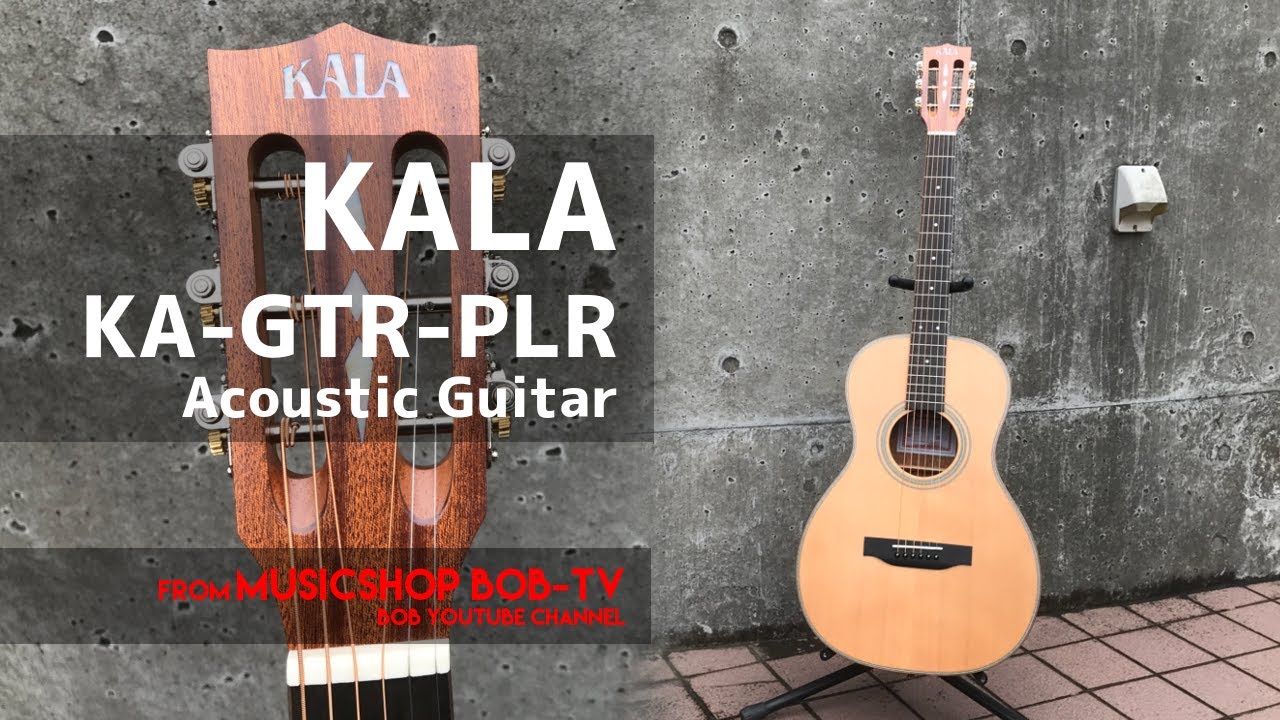 KALA KA-GTR-PLR【商品紹介】アコースティックギター《売却済》 #ボブ楽器店 #鹿嶋市 #茨城県 #楽器店 #楽器屋 #KALA  #guitar