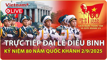 🔴TRỰC TIẾP | Lễ diễu binh, diễu hành hùng tráng nhất lịch sử kỷ niệm 80 năm Quốc khánh 2/9/2025