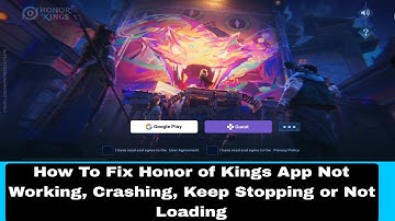 How To Fix Honor of Kings App Not Working, Crashing, Keep Stopping or Not Loading
