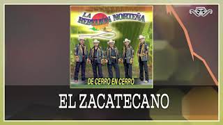 El Zacatecano - La Rebelión Norteña | Musica Norteña