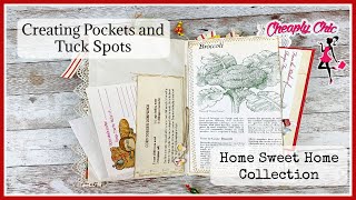 Creating Tuck Spots and Pockets - Home Sweet Home Collection