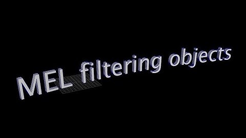 maya  mel filter objects