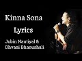 Kinna Sona full song | Lyrics | Jubin Nautiyal, Dhvani Bhanushali | Marjaavaan