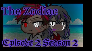 The Zodiacs || Ep 2 season  2 || Gacha Club Zodiac series