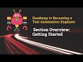 Section 2: Introduction - Getting Started With Software Test Automation