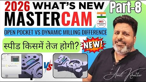 Mastercam 2026 Tutorial | Open Pocket vs Dynamic Milling Difference समझो आसान भाषा में