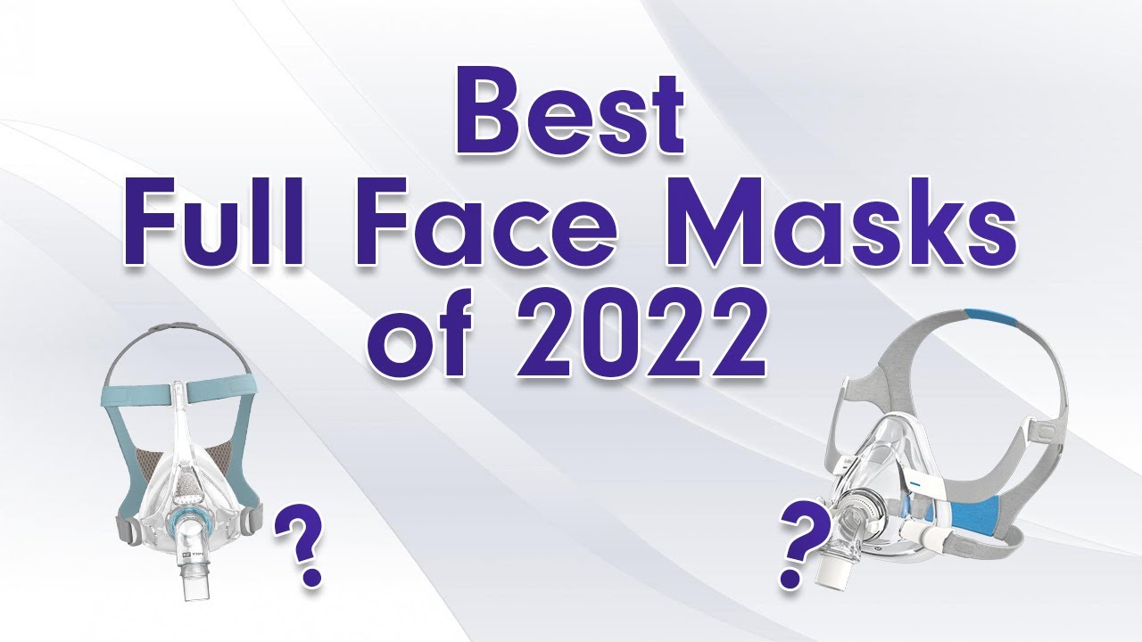 Best Full Face CPAP Masks of 2022 YouTube