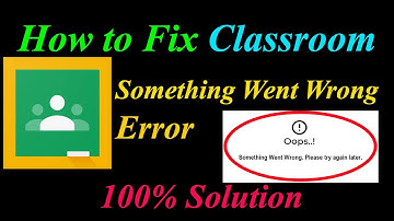 How to Fix Classroom Oops - Something Went Wrong Error in Android & Ios - Please Try Again Later