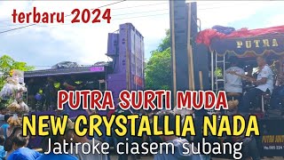 🔴 TERBARU ‼️ NEW CRYSTALLIA NADA & PUTRA SURTI MUDA LIVE JATIROKE CIASEM SUBANG 2024 ‼️