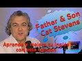 Aprende y mejora tu Inglés con la canción "Father And Son" de Cat Stevens - subtitulada y traducida