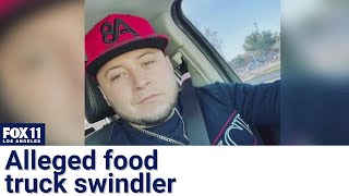 Man accused of scamming food truck workers out of tens of thousands of dollars across California