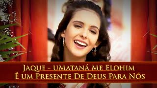 Video thumbnail of "Jaque - É um Presente De Deus Para Nós - uMataná Me Elohim - OsDezMandamentos - REMIX A.C"