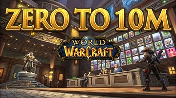 World of Warcraft - From Zero to 10 Million Gold in WoW | Ultimate Gold Making Playbook (Part 2)