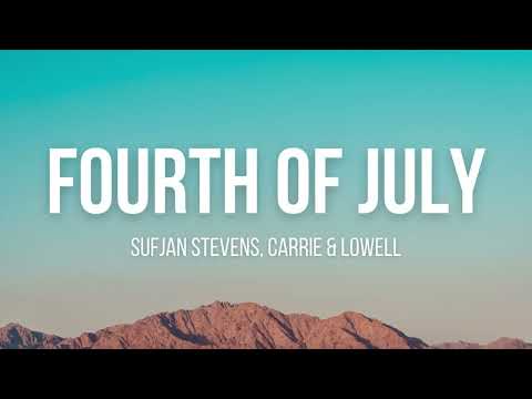Sufjan Stevens - "Fourth Of July" (Lyrics)