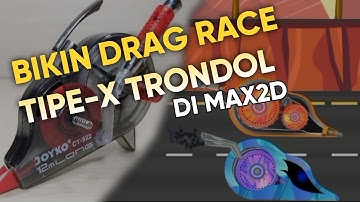 BIKIN GAME DRAG RACE TIPE X TRONDOL - MAX2D