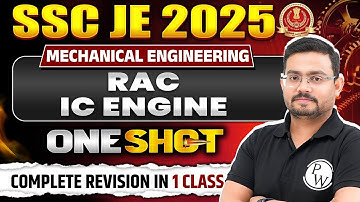 IC Engine & RAC in ONE SHOT | SSC JE Mechanical Classes | IC Engine SSC JE 2025