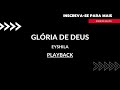 Glória de Deus - Eyshila (Playback)