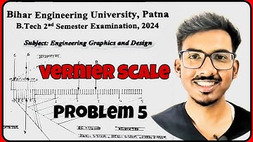 Problem 5 vernier scale in engineering drawing | beu exam 1st semester 2024-25| scale in engineering