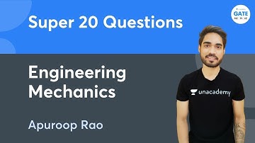 Engineering Mechanics | Super 20 Questions  | Apuroop Rao | GATE 2022