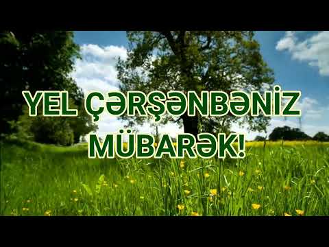 YEL ÇƏRŞƏNBƏNİZ MÜBARƏK TƏBRİK VİDEOSU 2023 - # Video8