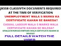 DOCUMENTS REQUIRED FOR JKSSB CLASS4TH DOCUMENT VERIFICATION, JKSSB CLASS4TH UPDTAE,DV ,EXTRA 5MARKS