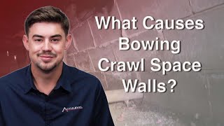 What Causes Bowing Crawl Space Walls?