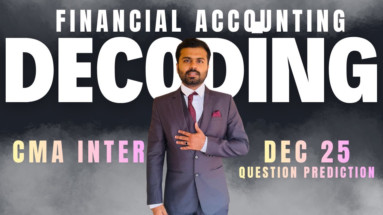 FINANCIAL ACCOUNTING MOST EXPECTED QUESTIONS | CMA INTER | D25 ...
