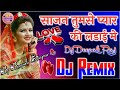 Sajan tumse pyar ki ladai mein maine pyar kyun kiyahii fi remix hindi song dj deepak raj