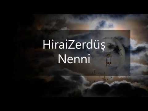 HiraiZerdüş - Nenni (Sözleri)