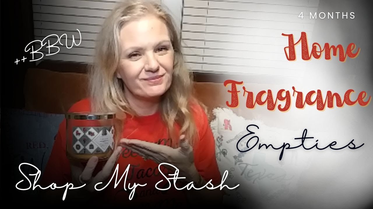 4 Months of Home Fragrance Empties + BBW, Shop My Stash