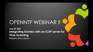 OpenNTF Webinar June 2024 - Part 2: Integrating Domino with an ICAP server for Virus Scanning