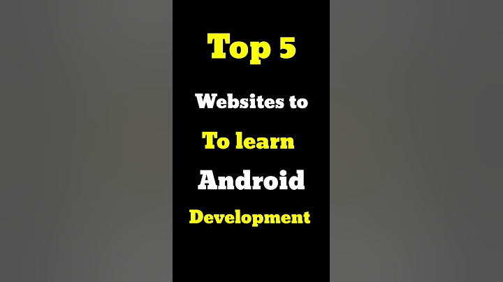 Top 10 website for learning android programing a z năm 2024