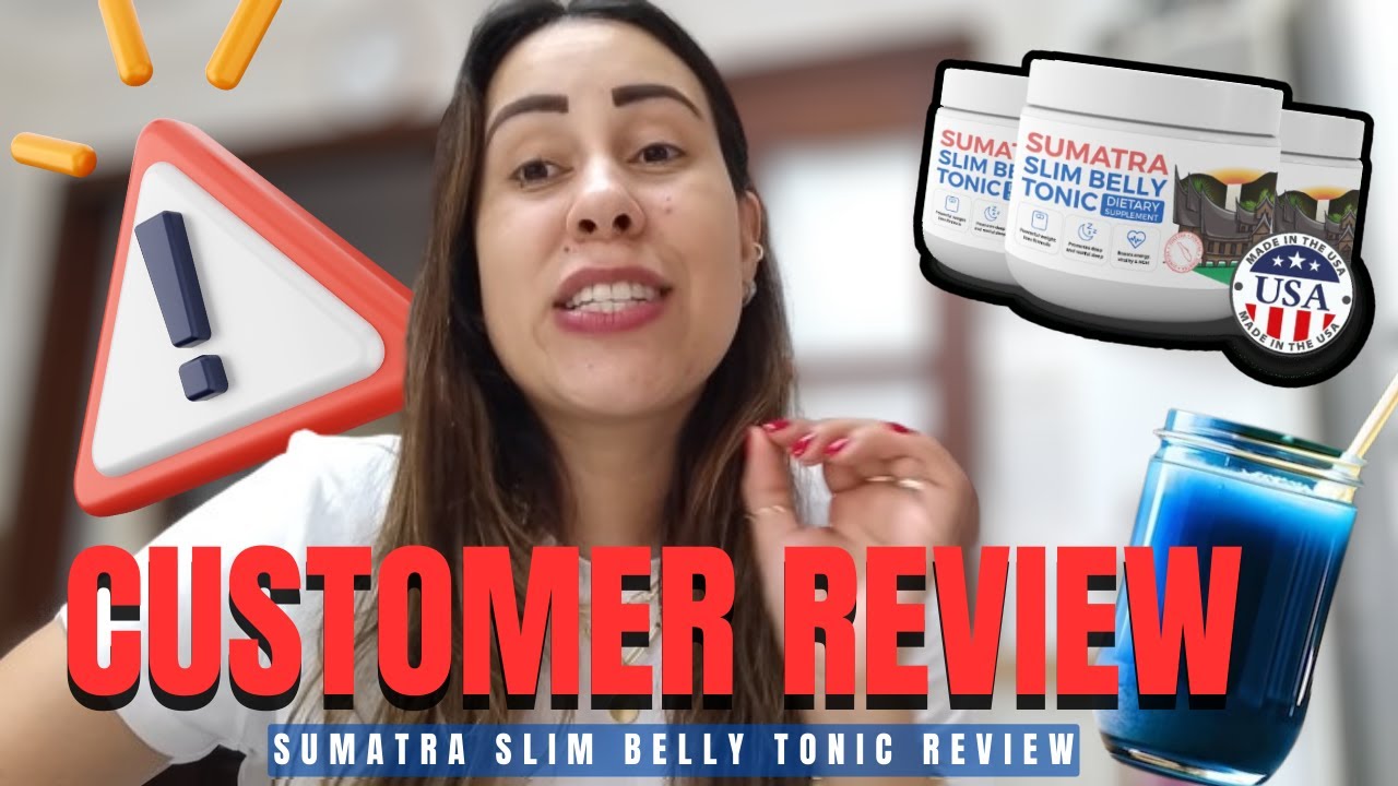 SUMATRA SLIM BELLY TONIC REVIEWS 2024🔥WEIRD ORIENTAL BLUE TONIC🔥SUMATRA
