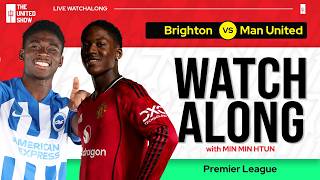 BRIGHTON VS MANCHESTER UNITED | Live Watch Along With Min Min Htun