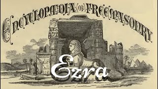 Ezra: Encyclopedia of Freemasonry By Albert G. Mackey