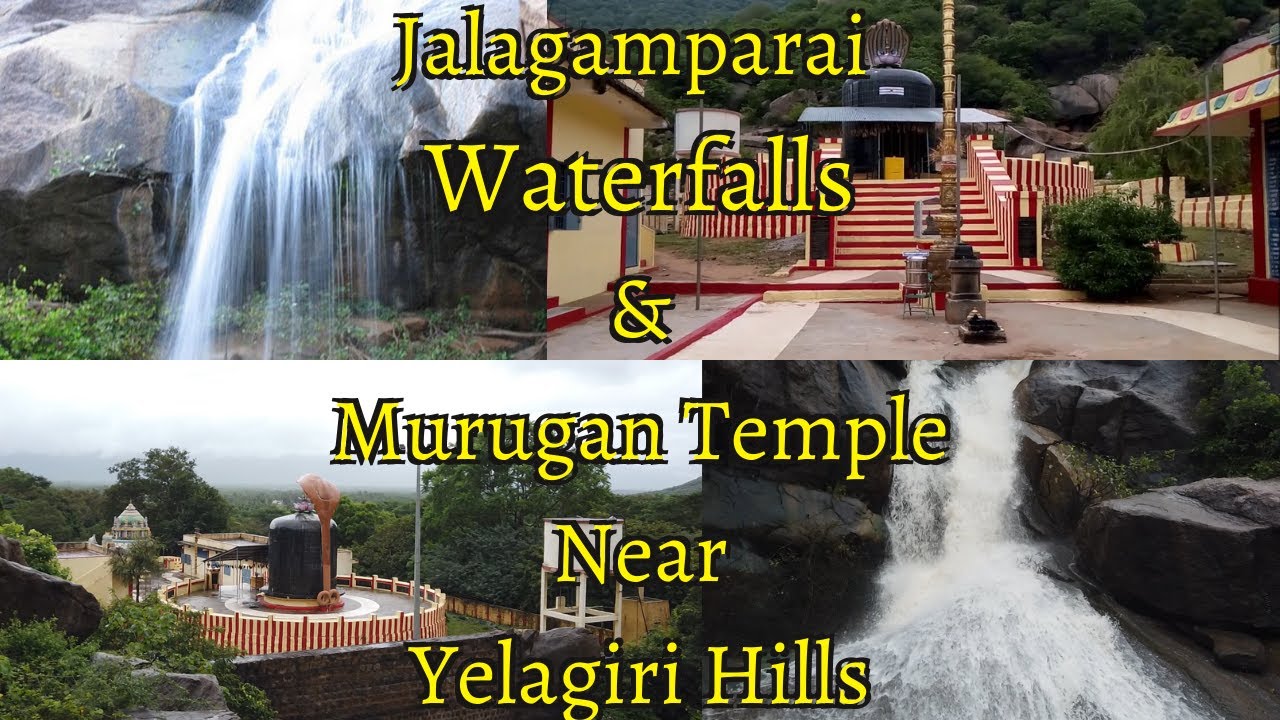 Jalagamparai Waterfalls And Murugan Temple Near Yelagiri Hills Jalagamparai Waterfalls And Murugan Temple Near Yelagiri Hills