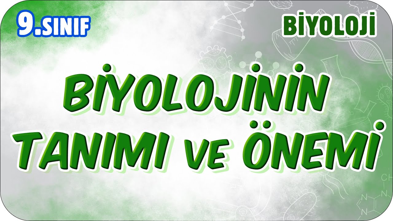 Biyolojinin Tanımı ve Önemi | 9.Sınıf Biyoloji #2026