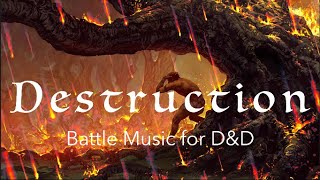 Dungeon and Dragons Battle Music | Destruction | Themes for TTRPGs