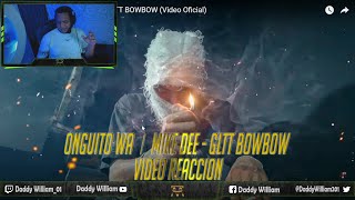 Onguito Wa ❌ Mike Dee ❄️ - GLTT BOWBOW (Video Reacción )