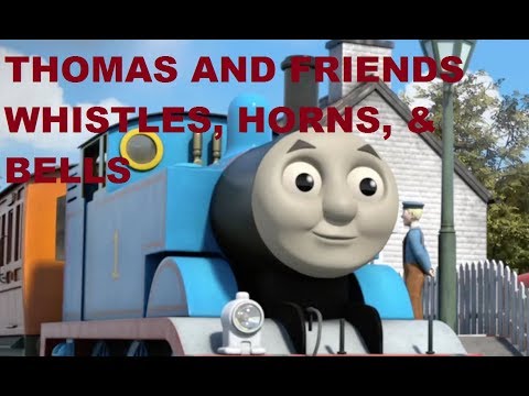 All of the Thomas & Friends Whistles, Bells, and Horns V2