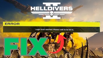 Fix Helldivers 2 Error Login Limit Reached. Please wait to be let in Error