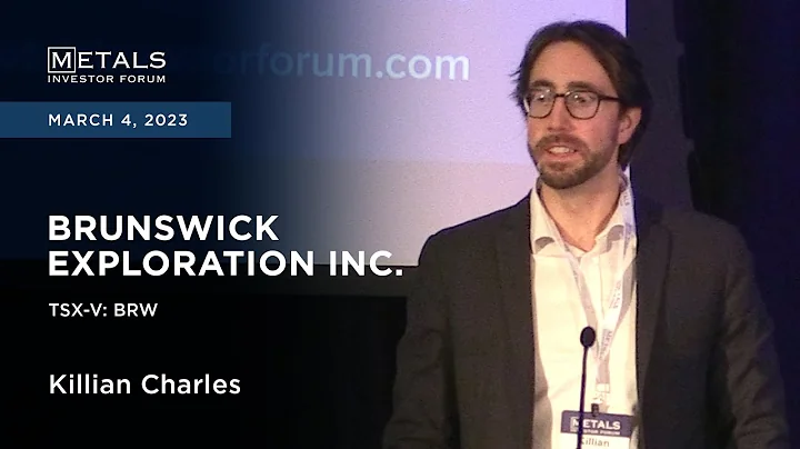 Killian Charles of Brunswick Exploration Inc. presents at the Metals Investor Forum, March 3-4, 2023